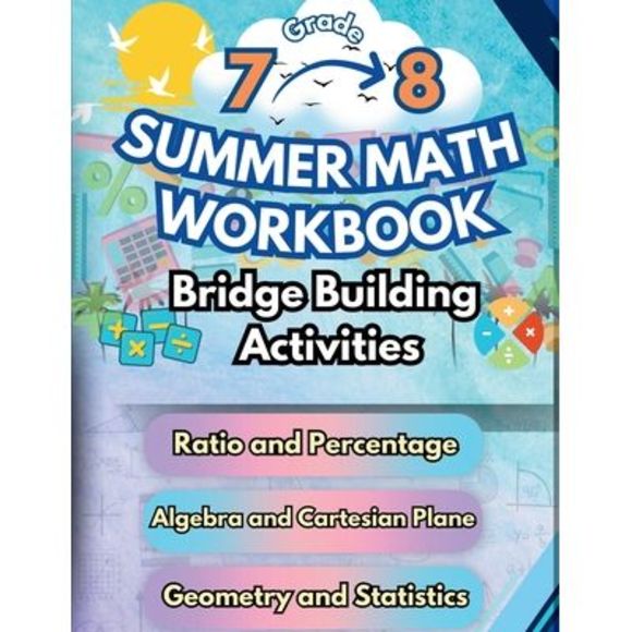 Summer Math Workbook 7-8 Grade Bridge Building Activities: 7th to 8th Grade Summ - Picture 1 of 1